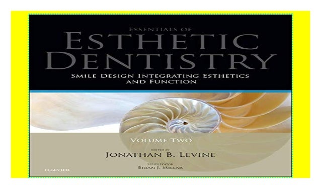 Smile Design Integrating Esthetics and Function: Essentials in Esthetic Dentistry, 1e